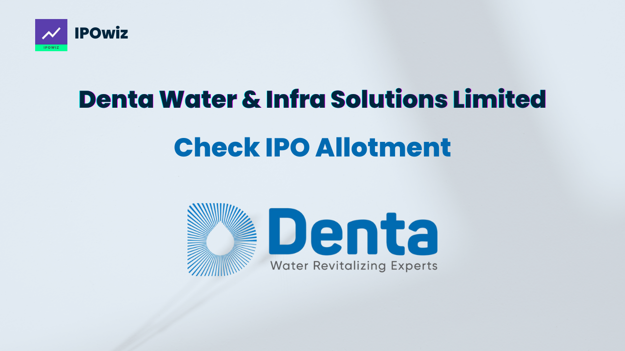 Denta Water IPO Allotment Status Latest Updates AssamTouch 